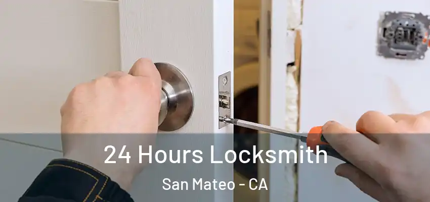 24 Hours Locksmith San Mateo - CA