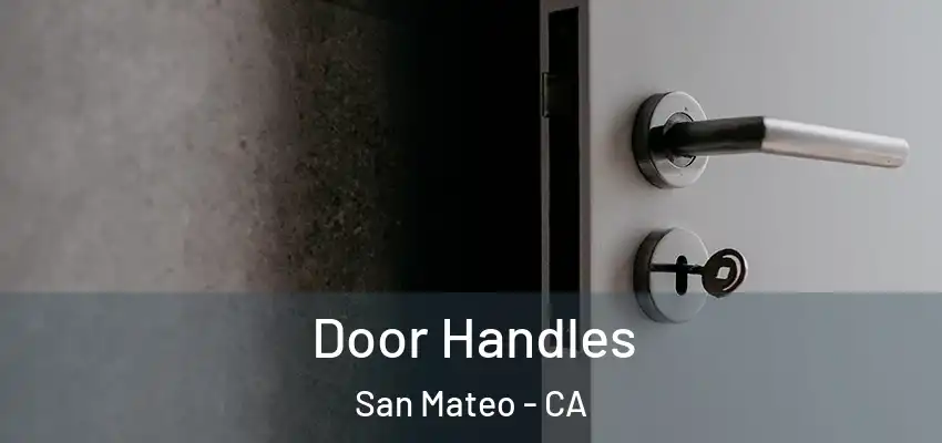 Door Handles San Mateo - CA