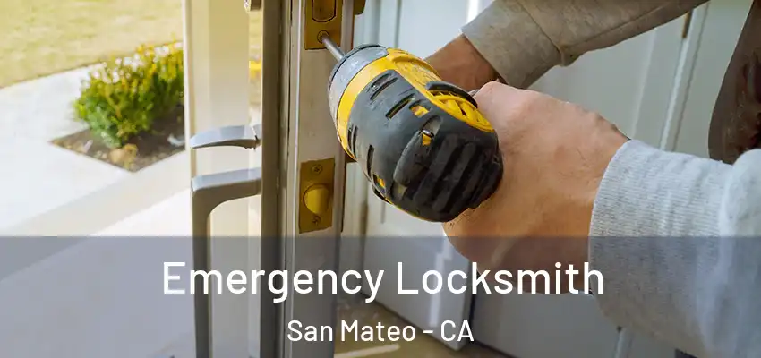  Emergency Locksmith San Mateo - CA