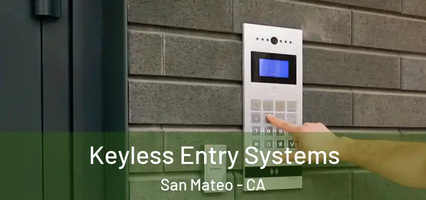 Keyless Entry Systems San Mateo - CA