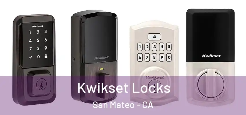Kwikset Locks San Mateo - CA