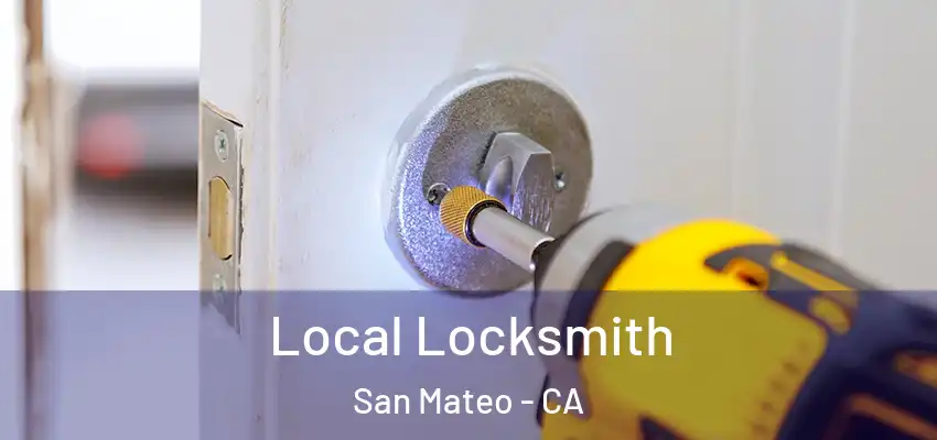 Local Locksmith San Mateo - CA
