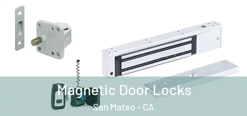 Magnetic Door Locks San Mateo - CA