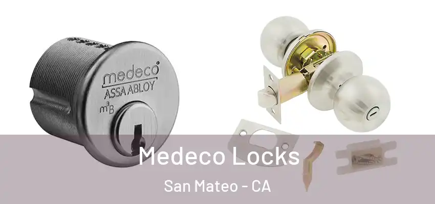 Medeco Locks San Mateo - CA
