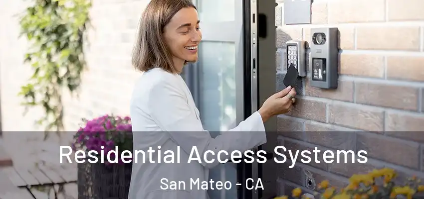  Residential Access Systems San Mateo - CA