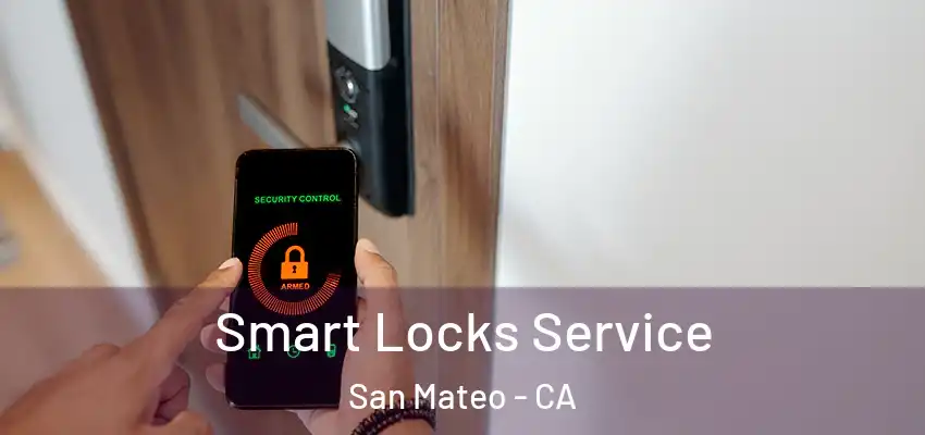 Smart Locks Service San Mateo - CA