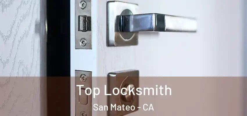 Top Locksmith San Mateo - CA